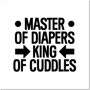 Father's Day Gift Master Of Diapers King Of Cuddles Daddy Birthday Posters and Art